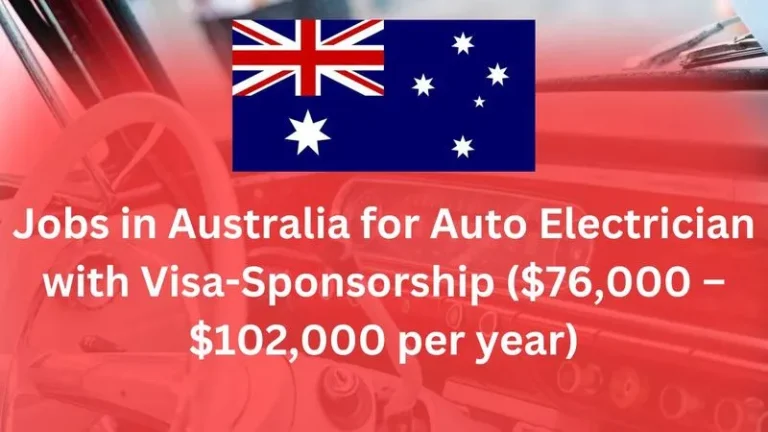 Jobs in Australia for Auto Electrician with Visa-Sponsorship ($76,000 – $102,000 per year)