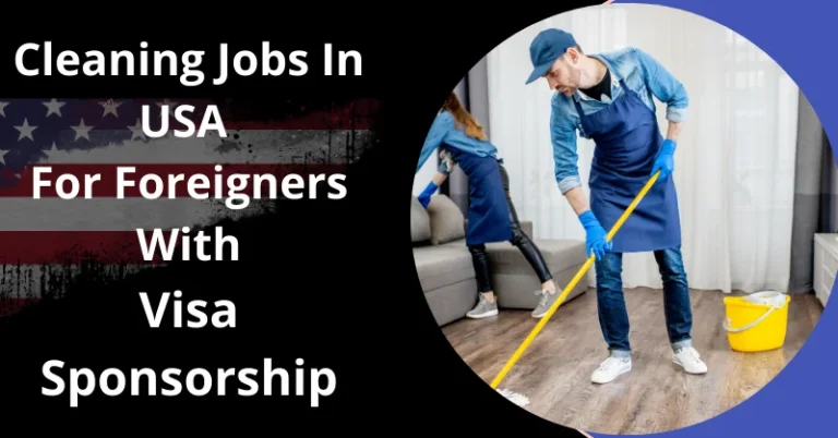 Cleaning Jobs In USA For Foreigners With Visa Sponsorship 2025/2026